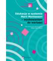 Edukacja w systemie Marii Montessori – wychowaniem